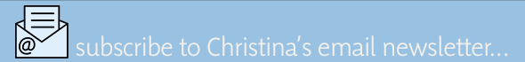 Subscribt to Christina's email newsletter